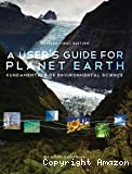 A user's guide for planet earth : fundamentals of environmental science