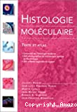 Histologie moléculaire. Texte et Atlas