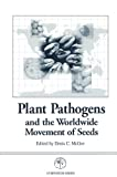 Plant pathogens and the worldwide movement of seeds