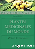 Plantes médicinales. Réalités et croyances. Dictionnaire
