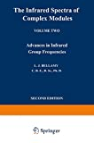 The infrared spectra of complex molecules: Vol 2. Advances in infrared group frequencies /