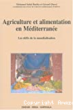 Agriculture et alimentation en Méditerranée : les défis de la mondialisation