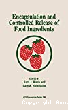 Encapsulation and controlled release of food ingredients
