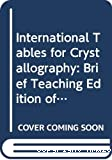 International tables for crystallography. Brief teaching edition of volume A. Space group symmetry