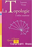 La topologie : l'infini maîtrisé