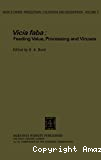 World crops : production, utilization, description. Vol.3 : Vicia Faba : feeding value, processing and viruses