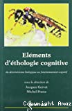 Eléments d'éthologie cognitive du déterminisme biologique au fonctionnemnt cognitif