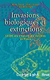 Invasions biologiques et extinctions 11000 ans d'histoire des vertébrés en France
