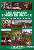 Les espaces boisés en France. Bilan environnemental