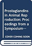 Prostaglandins in animal reproduction.