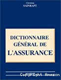 Dictionnaire général de l'assurance