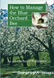 How to manage the blue orchard bee