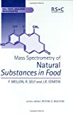 Mass spectrometry of natural substances in foods