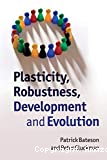 Plasticity, roabustness, development and evolution
