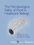 The microbiological safety of food in healthcare settings