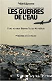 Ecologie, irrigation, diplomatie, comment éviter les guerres de l'eau : L'eau au coeur des conflits du XXIe siècle