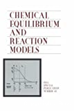 Chemical equilibrium and reaction models