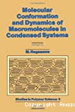 Molecular conformation and dynamics of macromolecules in condensed systems