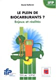 Le plein de biocarburants ? Enjeux et réalités