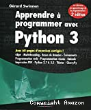 Apprendre à programmer avec Python 3 : avec 60 pages d'exercices corrigés ! : objet, multithreading, bases de données, événements, programmation web, programmation réseau, unicode, impression PDF, Python 2.7 & 3.2, Tkinter, CherryPy