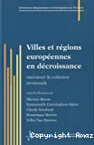 Villes et régions européennes en décroissance : maintenir la cohésion territoriale