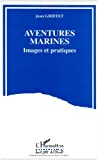 Aventures marines : images et pratiques