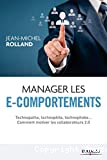 Manager les e-comportements : technopathe, technophile, technophobe... Comment motiver les collaborateurs 2.0