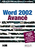 Word 2002 avancé. Guide de formation avec exercices et cas pratiques