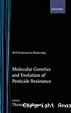 Molecular genetics and evolution of pesticide resistance