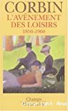 L'avènement des loisirs 1850-1960