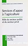 Services d'appui a l'agriculture. Role du secteur public et du secteur prive