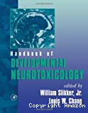 Handbook of developmental neurotoxicology