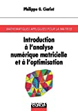 Introduction à l'analyse numérique matricielle et à l'optimisation