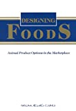 Designing foods, animal products options in the marketplace