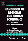 Handbook of regional and urban economics. Volume 4 : cities and geography