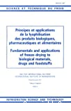 Principes et applications de la lyophilisation des produits biologiques,pharmaceutiques et alimentaires