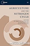 Agriculture and the Nitrogen Cycle: Assessing the Impacts of Fertilizer Use on Food Production and the Environment