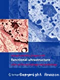 Functional ultrastructure. An atlas of tissue biology and pathology