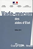 Vade-mecum des aides d'Etat (Edition 2013)