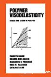 Polymer viscoelasticity. Stress and strain in practice