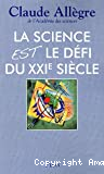 La science est le défi du XXIe siècle