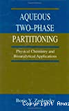 Aqueous two-phase partitioning. Physical chemistry and bioanalytical applications
