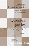 Université de tous les savoirs. Vol. 5, Qu'est-ce que les technologies ?