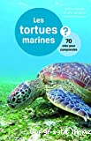 Les tortues marines : 70 clés pour comprendre