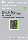 Bases de données en sciences sociales en Europe. Leur utilisation dans la recherche