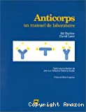 Anticorps. Un manuel de laboratoire