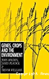 Genes, crops and the environment