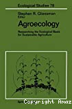 Agroecology. Researching the ecological basis for sustainable agriculture