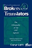 Development Brokers And Translators: The Ethnography of Aid And Agencies