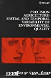 Precision agriculture : spatial and temporal variability of environmental quality